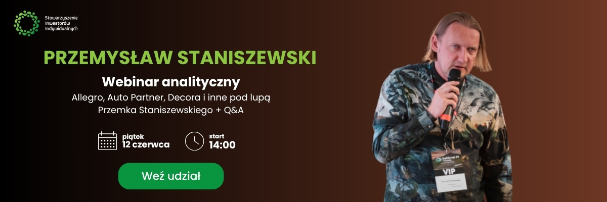 Webinar analityczny: Allegro, Auto Partner, Decora i inne pod lupą Przemka Staniszewskiego + Q&A (12.06.2026)